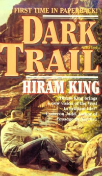 Hiram King — Dark Trail