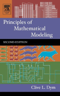 Clive Dym — Principles of Mathematical Modeling, Second Edition