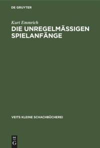 Kurt Emmrich — Die unregelmässigen Spielanfänge