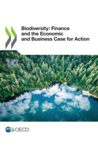 OECD — Biodiversity: Finance and the Economic and Business Case for Action