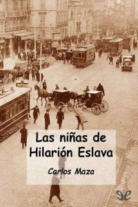 Carlos Maza Gómez — Las niñas de Hilarión Eslava