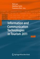 Rob Law, Matthias Fuchs, Francesco Ricci, (eds.) — Information and Communication Technologies in Tourism 2011: Proceedings of the International Conference in Innsbruck, Austria, January 26–28, 2011