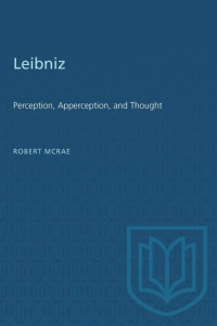 Robert McRae — Leibniz: Perception, Apperception, and Thought