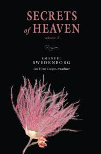 EMANUEL SWEDENBORG; Lisa Hyatt Cooper — Secrets of Heaven 2 : Portable: the Portable New Century Edition