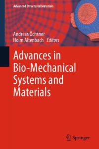 Holm Altenbach, Andreas Öchsner, (eds.) — Advances in bio-mechanical systems and materials
