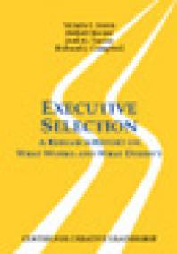 Valerie I. Sessa; Robert Kaiser; Jodi J. Taylor — Executive Selection : A Research Report on What Works and What Doesn't
