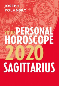 Joseph Polansky — Sagittarius 2020: Your Personal Horoscope