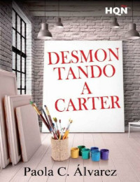 Paola C. Álvarez — Desmontando a Carter