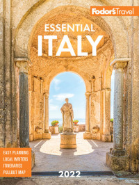 Fodor's Travel Guides — Fodor's Essential Italy 2022