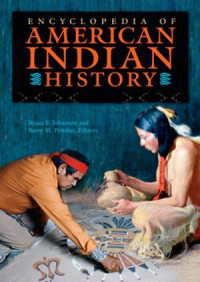 Bruce E. Johansen. Barry M. Pritzker — Encyclopedia of American Indian History