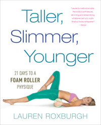 Lauren Roxburgh — Taller, Slimmer, Younger
