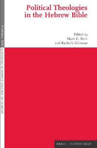 Mark G Brett; Rachelle Gilmour — Political Theologies in the Hebrew Bible