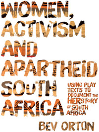 Bev Orton — Women, Activism and Apartheid South Africa