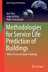 Ana Silva, Jorge de Brito, Pedro Lima Gaspar (auth.) — Methodologies for Service Life Prediction of Buildings: With a Focus on Façade Claddings