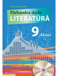 I. Karpenko — LITERATŪRA 9. KLASEI. Pārbaudes darbi literatūrā 9. klasei