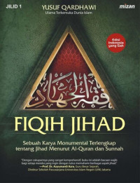 Yūsuf ʻAbd Allāh al- Qaraḍāwī — Fiqih Jihad : sebuah karya monumental terlengkap tentang jihad menurut al-Quran dan sunnah