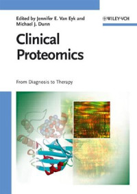 Jennifer E. Van Eyk, Michael J. Dunn — Clinical Proteomics: From Diagnosis to Therapy