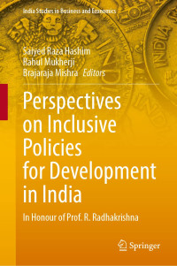 Saiyed Raza Hashim, Rahul Mukherji, Brajaraja Mishra — Perspectives on Inclusive Policies for Development in India: In Honour of Prof. R. Radhakrishna