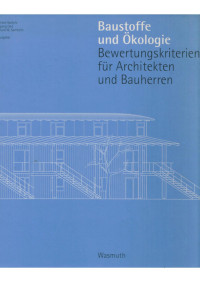 Wolfgang Oed; Gottfried Haefele; Burkhard M. Sambeth — Baustoffe und Ökologie : Bewertungskriterien fur Architekten und Bauherren