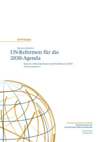 Marianne Beisheim — UN-Reformen für die 2030-Agenda : Sind die Arbeitsmethoden und Praktiken des HLPF »fit for purpose«?