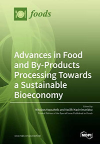 Nikolaos Kopsahelis (editor), Vasiliki Kachrimanidou (editor) — Advances in Food and By-Products Processing Towards a Sustainable Bioeconomy