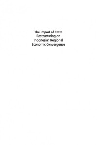 Adiwan Fahlan Aritenang — The Impact of State Restructuring on Indonesia's Regional Economic Convergence