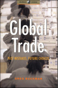 Greg Buckman — Global Trade: Past Mistakes, Future Choices