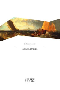 Samuel Butler — Il buon porto