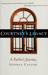 George Cantor — Courtney's Legacy: A Father's Journey