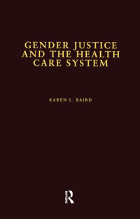 Karen L. Baird — Gender Justice and the Health Care System