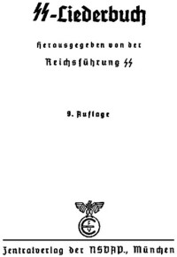 Reichsfuehrung SS [ed.] — Reichsfuehrung SS - SS-Liederbuch (244 S., Scan, Fraktur)