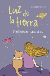 Maureen Garth — Luz de la tierra: Meditaciones para niños