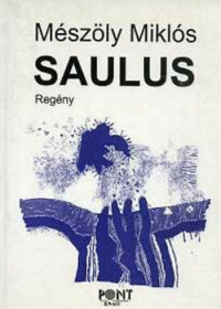 Mészöly Miklós — Saulus