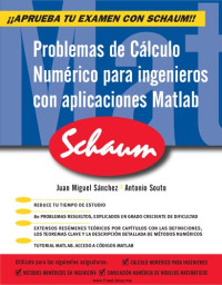 Juan Miguel Sanchez, Antonio Souto — Problemas de Calculo Numerico para Ingenieros con Aplicaciones Matlab