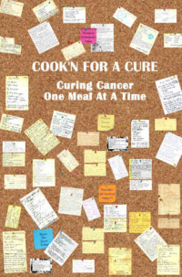 Williquette, Jody — Cook'n For A Cure: Curing Cancer One Meal At A Time