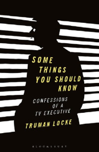 Truman Locke — Some Things You Should Know