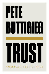 Pete Buttigieg — Trust