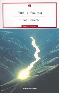 Erich Fromm; Francesco Saba Sardi — Avere o essere?