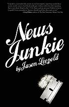 Leopold, Jason; — News Junkie