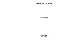 Marc Augé — Por qué vivimos? : por una antropología de los fines