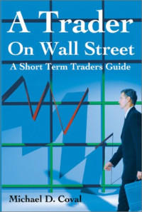 Michael D. Coval — A Trader on Wall Street