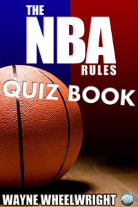 Wayne Wheelwright — The NBA Rules Quiz Book