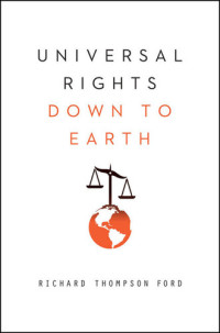 Richard Thompson Ford — Universal Rights Down to Earth