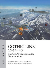 Thomas McKelvey Cleaver — Gothic Line 1944–45: The USAAF Starves Out the German Army