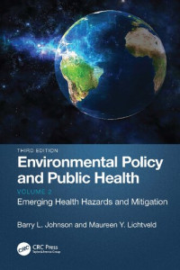 Barry Lee Johnson; Maureen Y. Lichtveld — Environmental policy and public health. Volume 2.