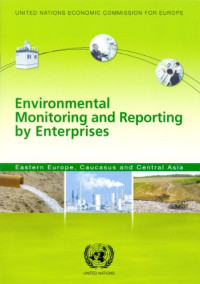 United Nations — Environmental Monitoring and Reporting by Enterprises: Eastern Europe, Caucasas and Central Asia