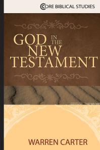 Warren Carter — God in the New Testament