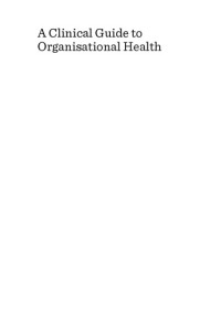 C M Dean — A Clinical Guide to Organisational Health: Diagnosing and Managing the Condition of an Enterprise