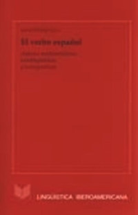 Gerd Wotjak (editor) — El verbo español : Aspectos morfosintácticos, sociolingüísticos y lexicogenéticos