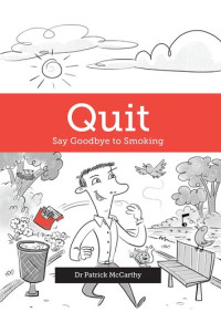 Patrick McCarthy — Quit: Say Goodbye to Smoking